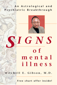 Signs of Mental Illness: An Astrological and Psychiatric Breakthrough